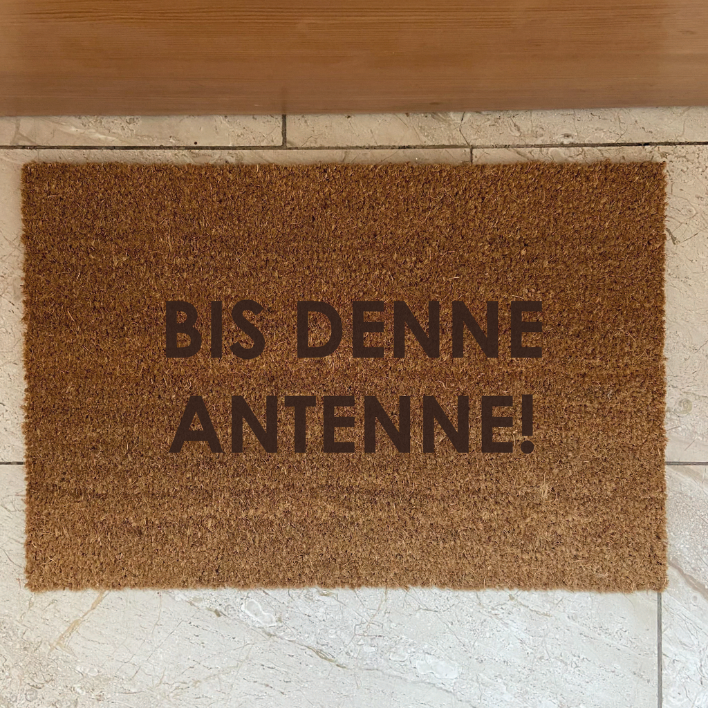 Fußmatte Kokos "BIS DENNE ANTENNE"