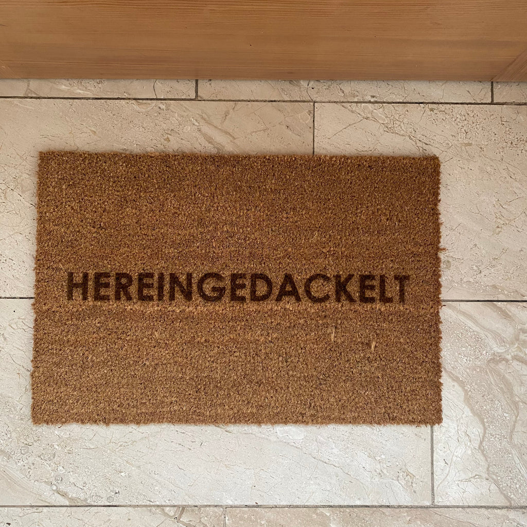 Fußmatte Kokos "HEREINGEDACKELT"