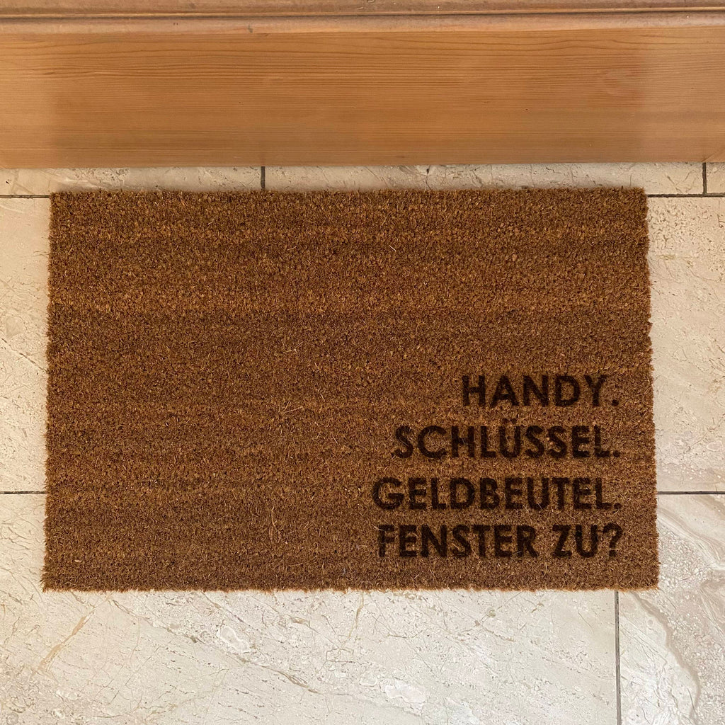 Fußmatte Kokos "Handy Schlüssel Geldbeutel Fenster zu?"